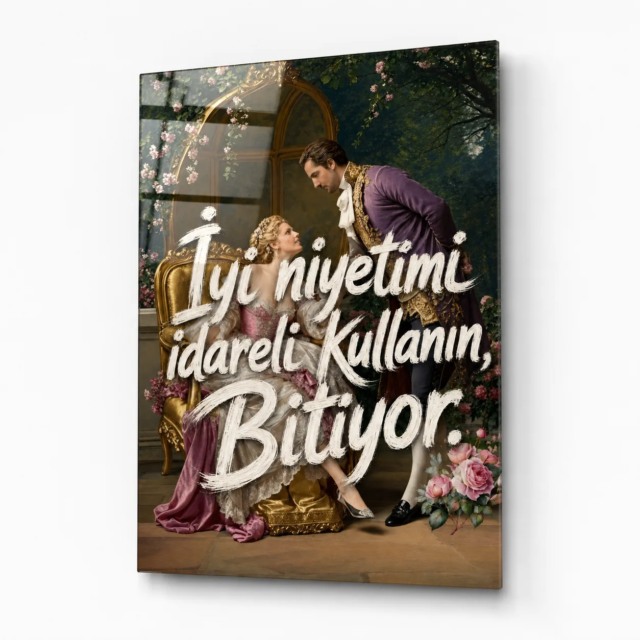İyi Niyetimi İdareli Kullanın Romantik Dikey Cam Tablo