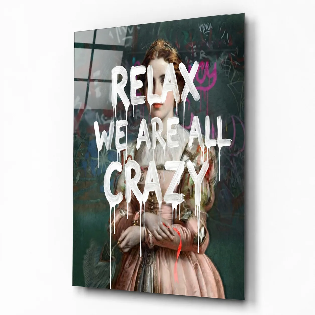 Banksy Esintili "Relax We Are All Crazy" Dikey Cam Tablo