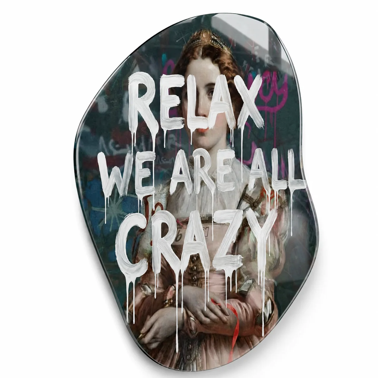 Relax We Are All Crazy: Klasik ve Sokak Sanatı Buluşması Oval Cam Tablo