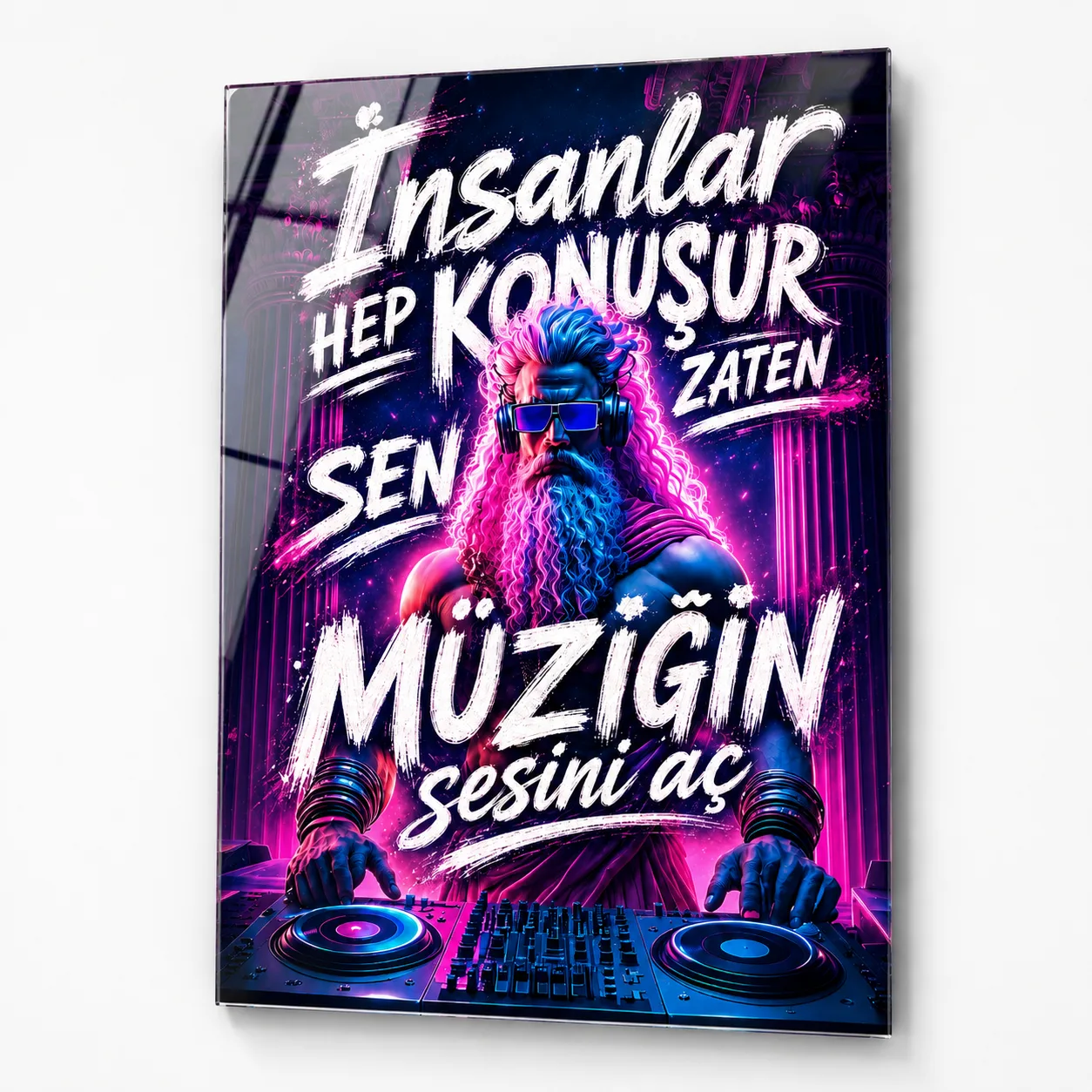 İnsanlar Konuşur Sen Müziğin Sesini Aç: Neon DJ Zeus Dikey Cam Tablo