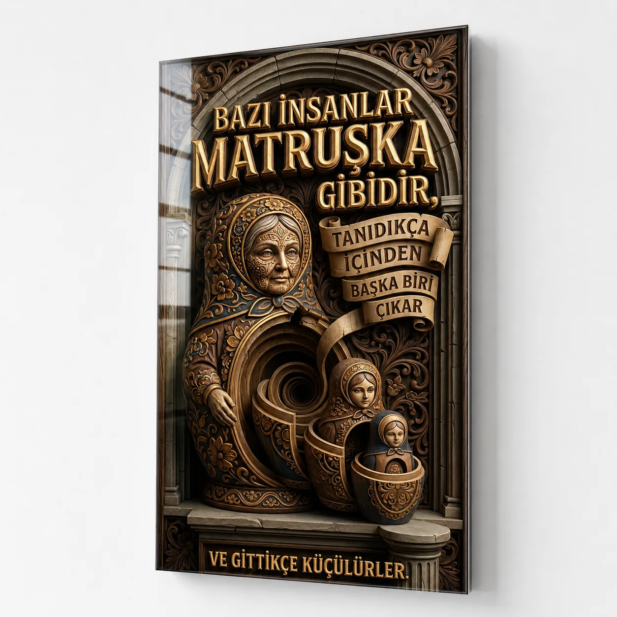 Matruşka Temalı "Bazı İnsanlar Matruşka Gibidir" Yazılı Dikey Cam Tablo